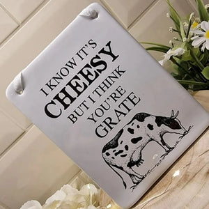 Hanging Ceramic Cow Plaque "I Know It's Cheesy But I Think You're Grate"