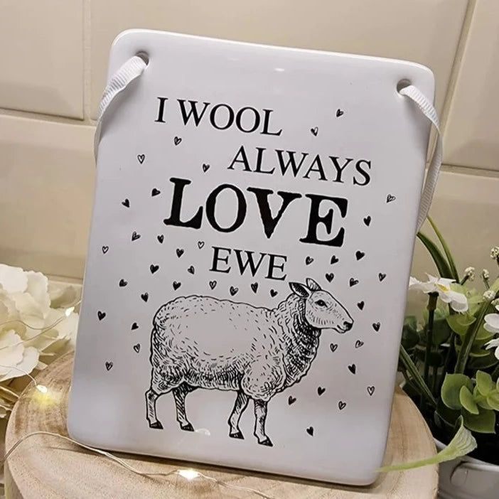 Placca da appendere in ceramica con pecora "I Wool Always Love Ewe"