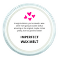 Imperfect Wax Melt